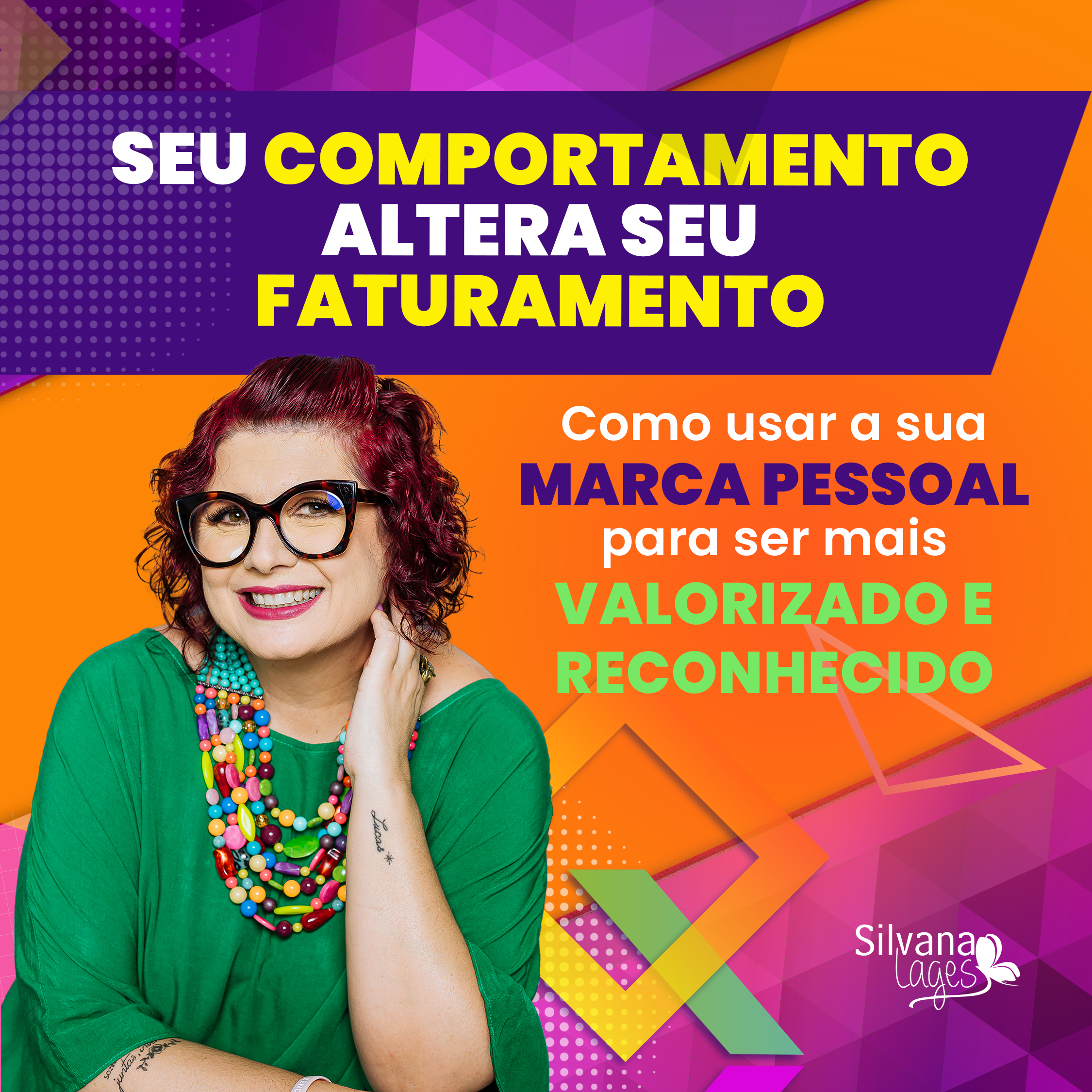 Palestra Seu Comportamento Altera Seu Faturamento – Silvana Lages